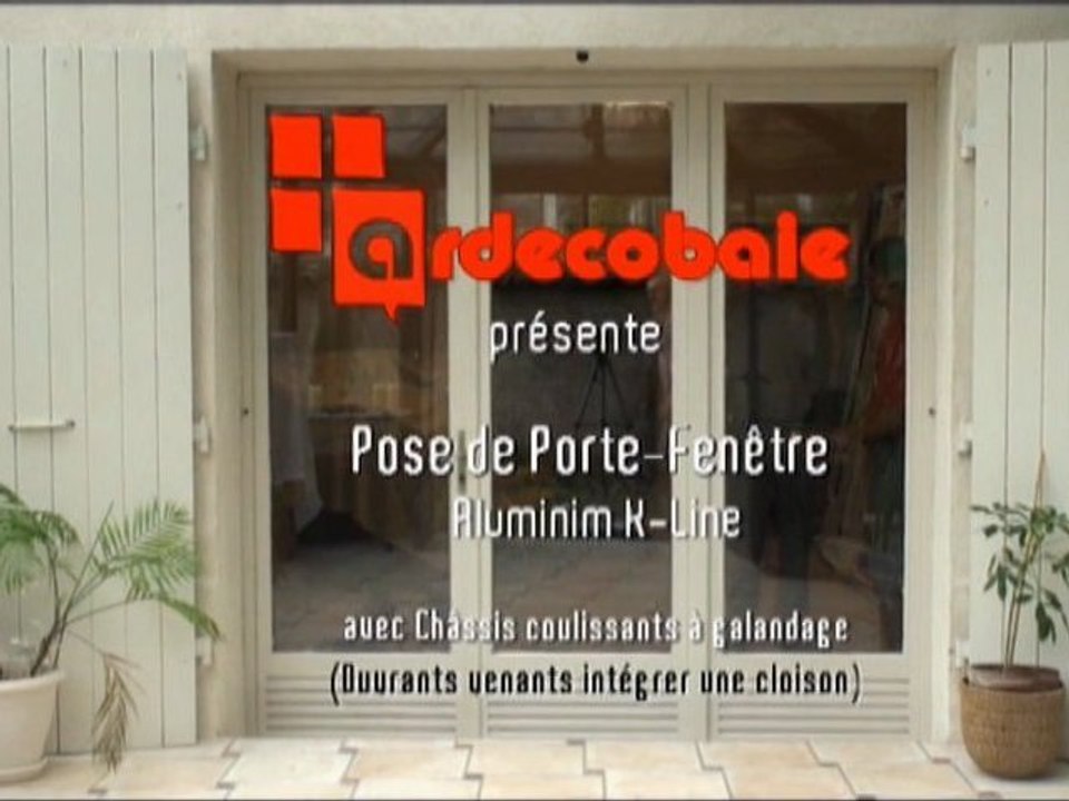 ARDÉCOBAIE - POSE PORTE-FENÊTRE
