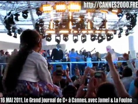 Gd Journal à CANNES 16MAI 2011 JAMEL LA FOUINE
