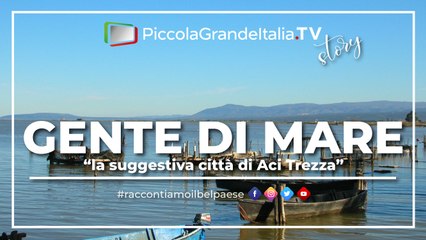 Gente Di Mare 1991 Soc Coop ACI TREZZA - Piccola Grande Italia