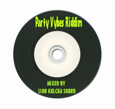 Party Vybes Riddim Mix Mixed By Lion Kulcha Sound 2011