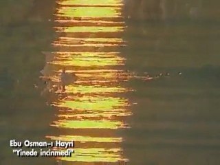 Yinede incinmedi (Ebu Osman-ı Hayri) Rahmetullahi Teala Aleyh
