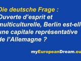 La question allemande : Ouverte d'esprit et multiculturelle, Berlin est-elle une capitale représentative de l'Allemagne ?