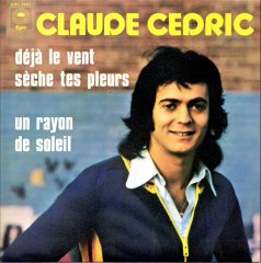 Claude Cedric Déjà le vent sèche tes pleurs (1974)