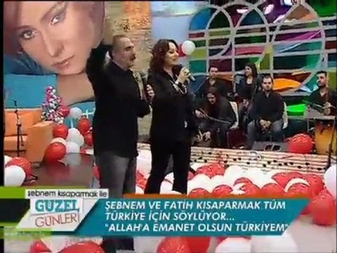 Şebnem-Fatih Kısaparmak Allaha emanet olsun Türkiyem