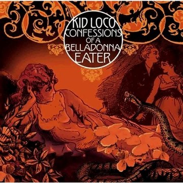 Kid Loco - Confessions of a Belladonna Eater (2011) [320kbps] Complete Mp3 Album Free Download