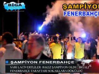 Fenerbahçe Şampiyon, Biga Coştu