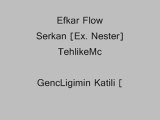 Efkar Flow Ft. Serkan & TehlikeMc - Gencligimin Katili