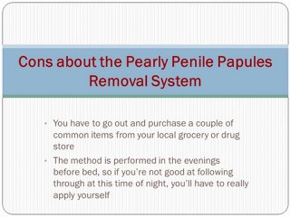 Pros and Cons of The Pearly Penile Papules Removal System