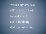 Desktop Publishing Software Reviews - Share Your Opinion on Your Favorite Desktop Publishing Software
