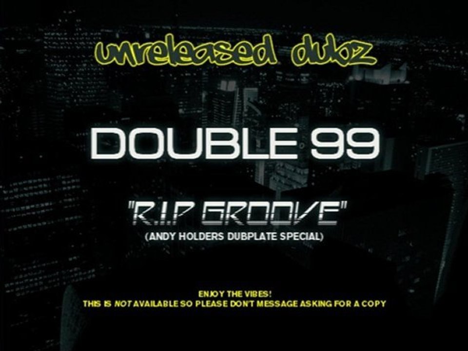 Double 99 - R.I.P Groove (Andy Holders Dubplate Special)
