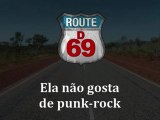 D-69 - Ela não gosta de punk-rock