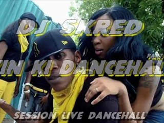 DJ SKRED - YIN KI DANCEHALL PART-2