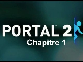 [Ruru401] Walkthrough Portal 2 HD [01] Appel de courtoisie