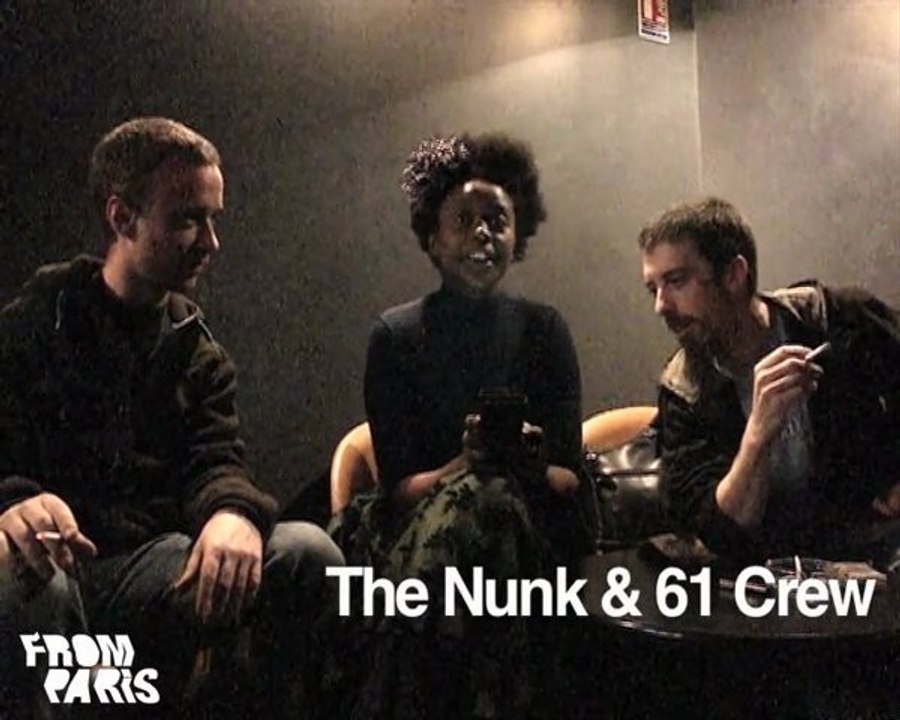 The Nunk & 61 Crew - Interview FROM PARIS