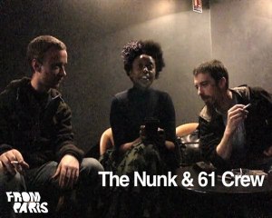 The Nunk & 61 Crew - Interview FROM PARIS