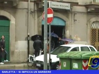 BARLETTA | Si impicca un barbiere
