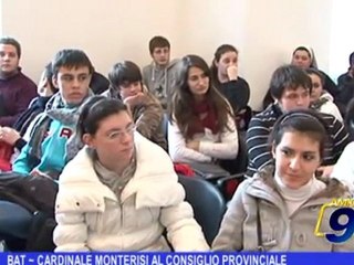 BAT | Cardinale Monterisi al Consiglio Provinciale