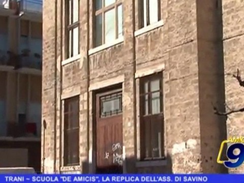 TRANI | Scuola De Amicis, la replica dell'ass. Di Savino