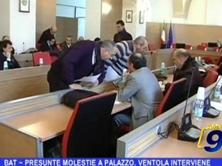 BAT | Presunte molestie a palazzo, Ventola interviene