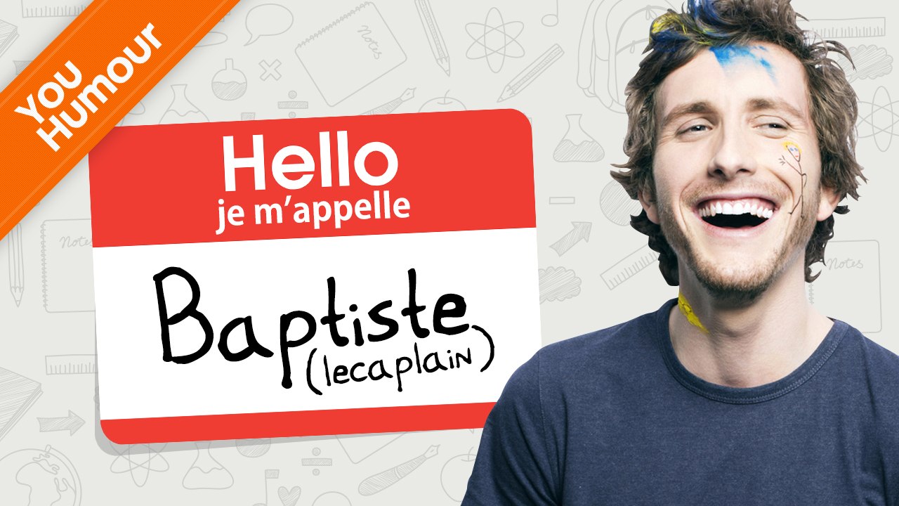 BAPTISTE LECAPLAIN - Hello, je m'appelle Baptiste