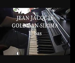 JEAN JACQUES GOLDMAN - SIRIMA "là bas"