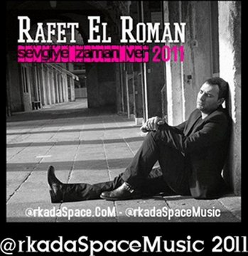 Rafet El Roman- Sevgiye Zaman Ver 2011 - Ayrılıktan Söz Etme | @rkadaspaceMusic
