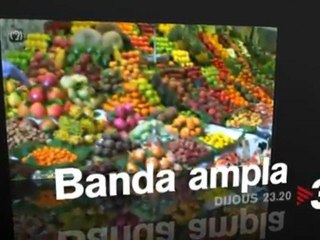 TV3 - Dijous, 23.20, a TV3 - Cuinar i menjar, a "Banda ampla"