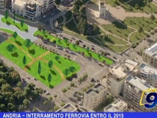 ANDRIA | Interramento ferrovia entro il 2013