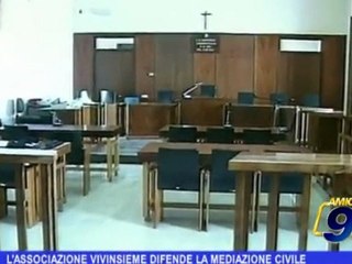 L'associazione Vivinsieme difende la mediazione civile