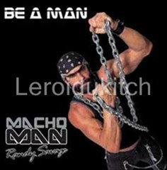 "Macho Men" Randy Savage - R your ready