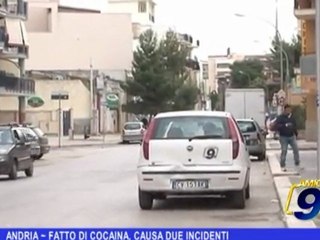 ANDRIA | Fatto di cocaina, causa due incidenti