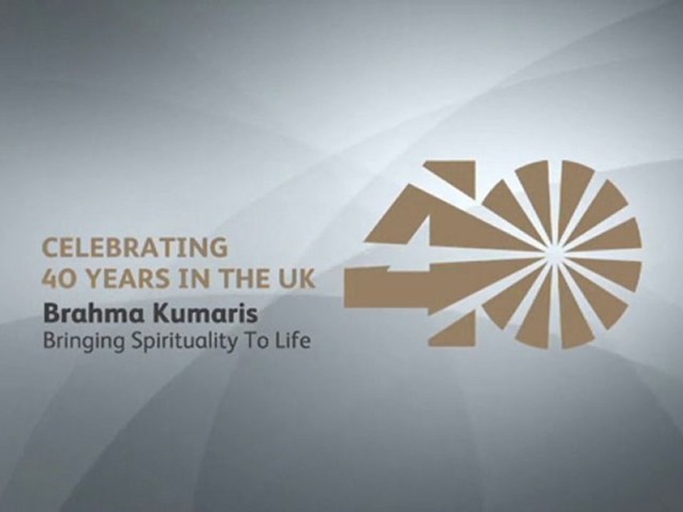 40 Years Brahma Kumaris London (eng)