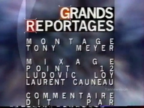 Générique - GRANDS REPORTAGES (TF1) 1996