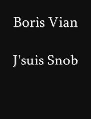 Boris Vian - J_suis Snob