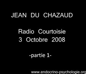 Radio Courtoisie : l'endocrino-psychologie et son fondateur Jean du Chazaud (1/7)