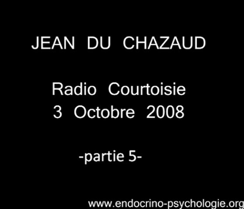 Radio Courtoisie : l'endocrino-psychologie et son fondateur Jean du Chazaud (5/7)