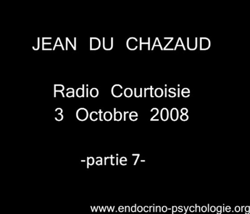 Radio Courtoisie : l'endocrino-psychologie et son fondateur Jean du Chazaud (7/7)