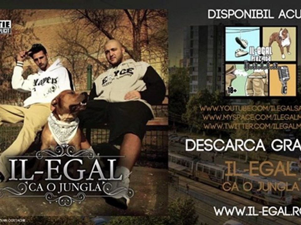 IL-Egal - Gangsta rap (Ca o jungla) www.il-egal.ro
