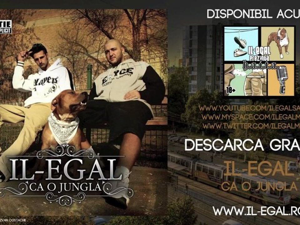 IL-Egal - Tu chiar crezi feat. Cabron (Ca o jungla) www.il-egal.ro