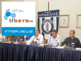 Συνέντευξη ΠΑΕ Ηρακλής Live@Libero107.4FM: 