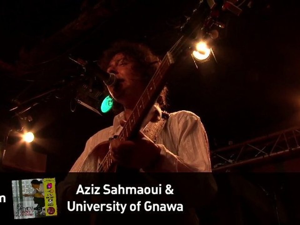 Aziz Sahmaoui & University of Gnawa - Zawiya, live at the New Morning