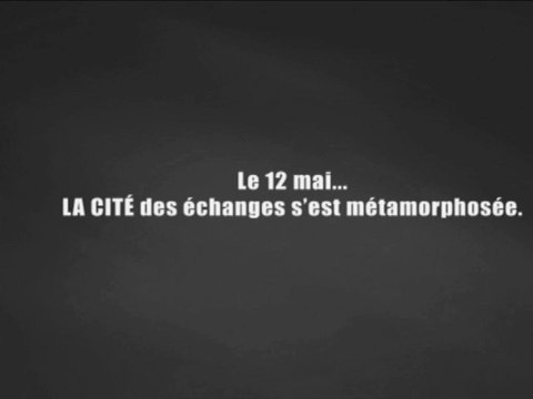 LA CITÉ des échanges s'est métamorphosée