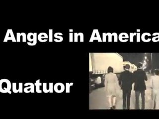 Angels in America - Teaser QUATUOR