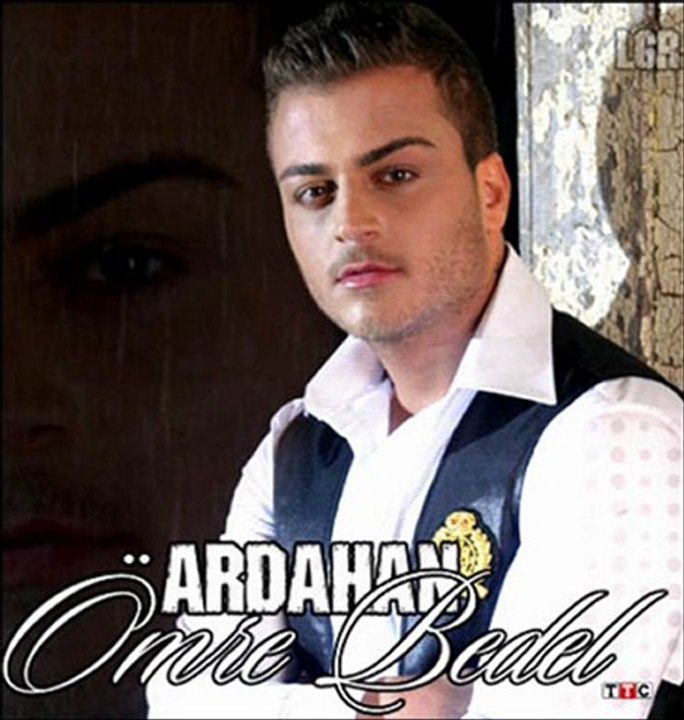 Ardahan Ömre Bedel Yeni Şarkı 2011