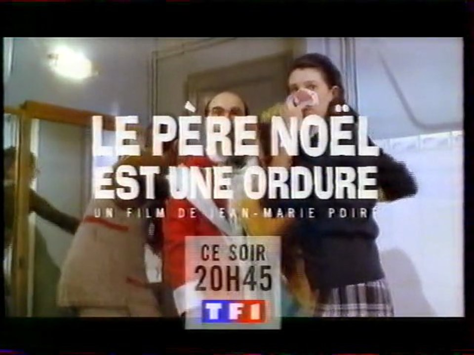 Bande Annonce Du Film Le Père Noël Est Une Ordure Novembre 1996 TF1
