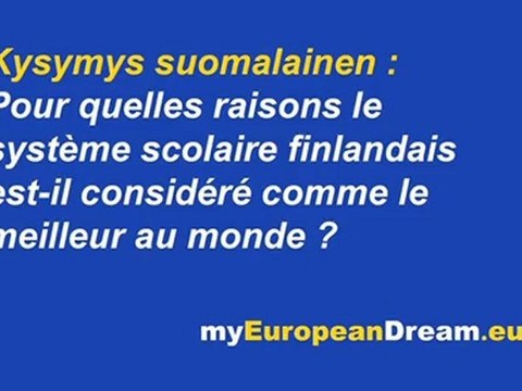 La question finlandaise : Pour quelles raisons le système scolaire finlandais est-il considéré comme le meilleur au monde ?