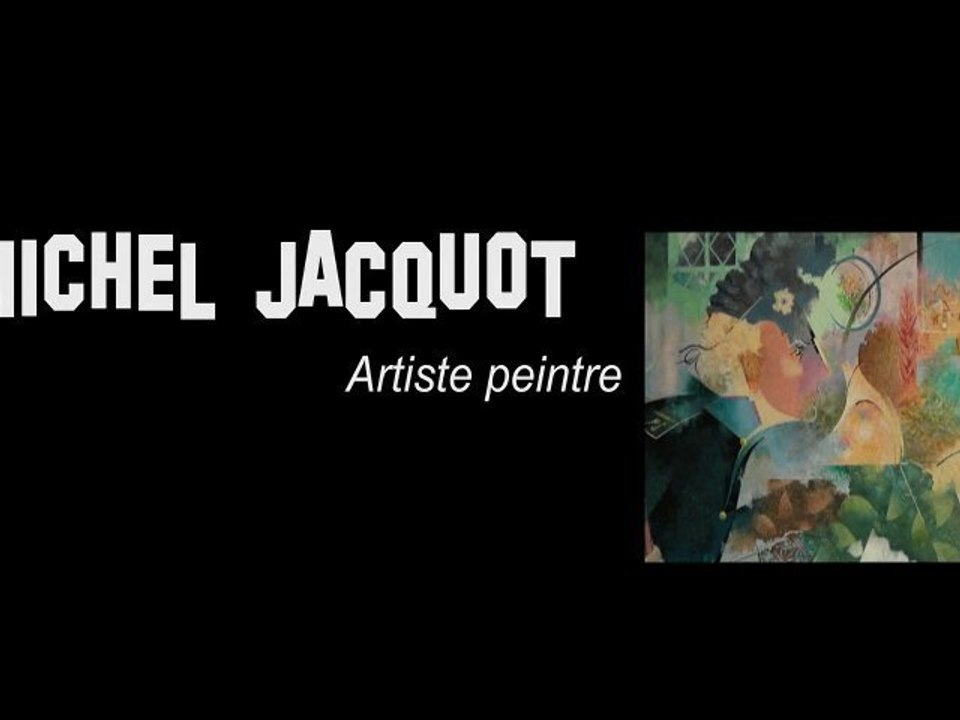 Michel JACQUOT, artiste peintre