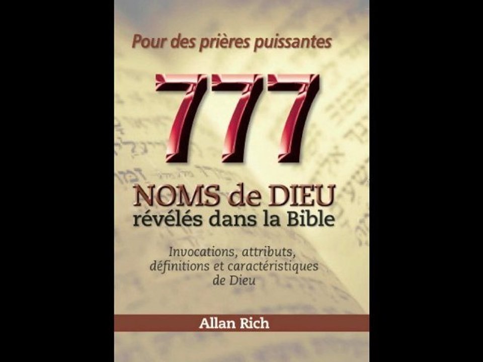 777 NOMS DE DIEU REVELES DANS LA BIBLE - Le nouveau livre de Allan Rich enfin disponible