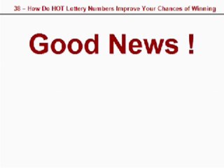 38 - How Do HOT Numbers Improve Your Chances of Winning The Lottery?