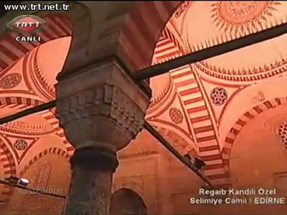 6 Amine hatun İsmail Coşar Regaip kandili Selimiye 2011